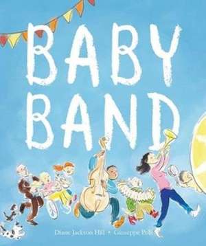 Jackson Hill, D: Baby Band de Diane Jackson Hill