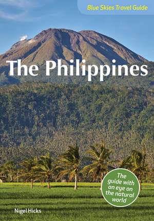 Blue Skies Guide to the Philippines de Nigel Hicks