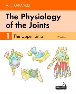 The Physiology of the Joints - Volume 1 de Adalbert Kapandji