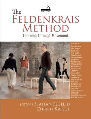 The Feldenkrais Method de Staffan Elgelid