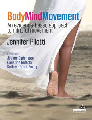 Body Mind Movement de Jennifer Pilotti