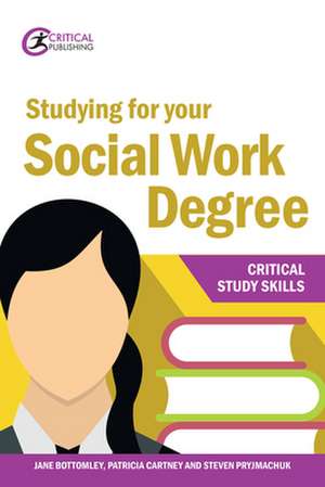 Studying for your Social Work Degree de Jane Bottomley