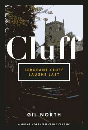North, G: Sergeant Cluff Laughs Last
