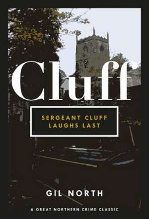 Sergeant Cluff Laughs Last de Gil North