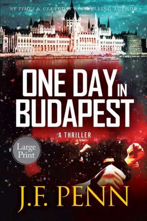 One Day In Budapest de J. F. Penn