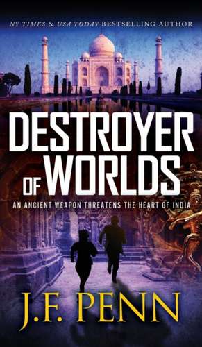 Destroyer of Worlds de J. F. Penn