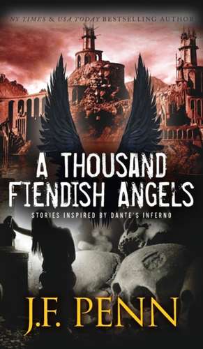 A Thousand Fiendish Angels de J. F. Penn