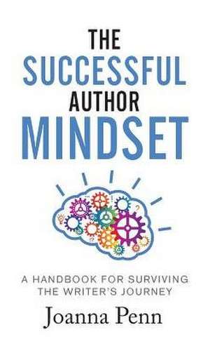 The Successful Author Mindset de Joanna Penn