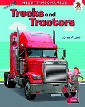 Allan, J: Trucks and Tractors - Mighty Mechanics de John Allan