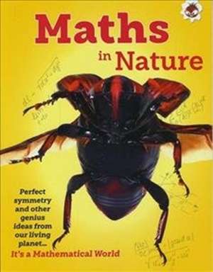 Maths in Nature - It's A Mathematical World de Nancy Dickmann