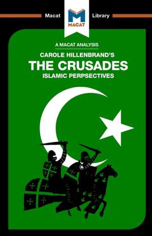 An Analysis of Carole Hillenbrand's The Crusades: Islamic Perspectives de Robert Houghton