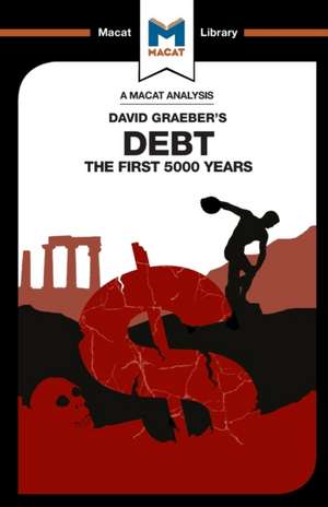 An Analysis of David Graeber's Debt: The First 5,000 Years de Sulaiman Hakemy