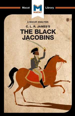 An Analysis of C.L.R. James's The Black Jacobins de Nick Broten