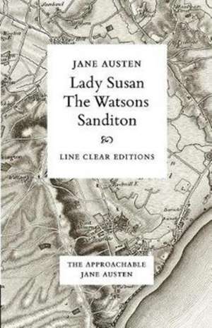 Lady Susan - The Watsons - Sanditon de Jane Austen