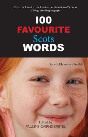 100 Favourite Scots Words de Pauline Cairns Speitel