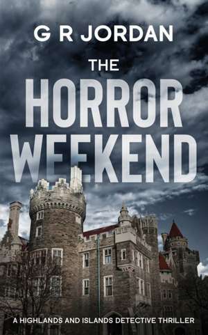 The Horror Weekend de G R Jordan