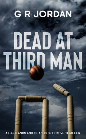 Dead At Third Man de G R Jordan