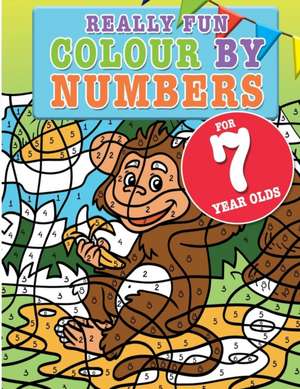 Really Fun Colour By Numbers For 7 Year Olds de Mickey Macintyre