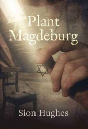 Hughes, S: Plant Magdeburg de Sion Hughes