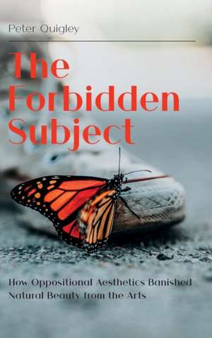 The Forbidden Subject de Peter Quigley