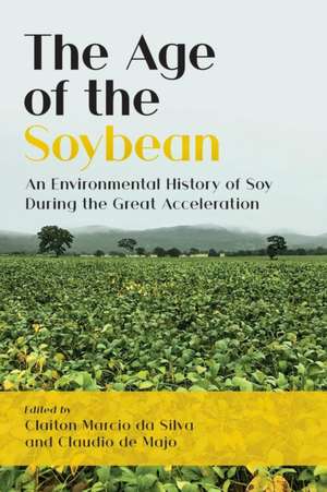 The Age of the Soybean de Claiton Marcio Da Silva