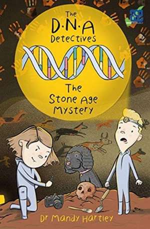 DNA Detectives The Stone Age Mystery de Amanda Hartley