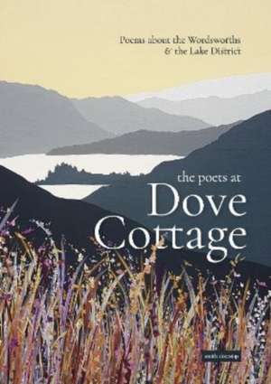 The Poets at Dove Cottage de Ann and Peter Sansom