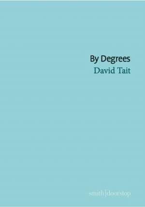 Tait, D: By Degrees de David Tait