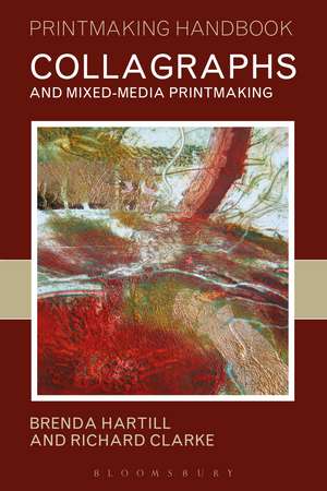 Collagraphs and Mixed-Media Printmaking de Brenda Hartill