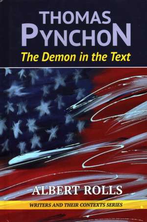 Thomas Pynchon: The Demon in the Text