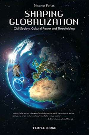 Shaping Globalization de Nicanor Perlas