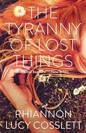 Cosslett, R: Tyranny of Lost Things de Rhiannon Lucy Cosslett