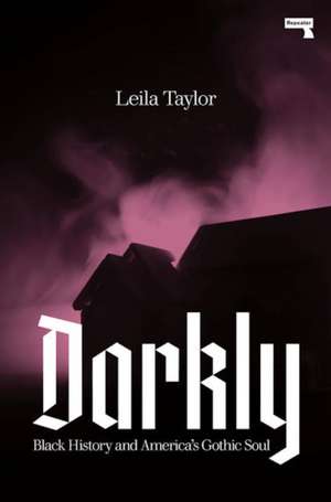 Taylor, L: Darkly