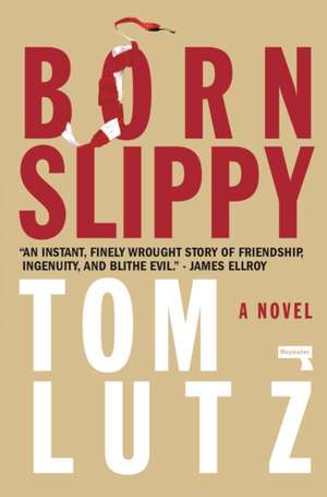 Born Slippy de Tom Lutz