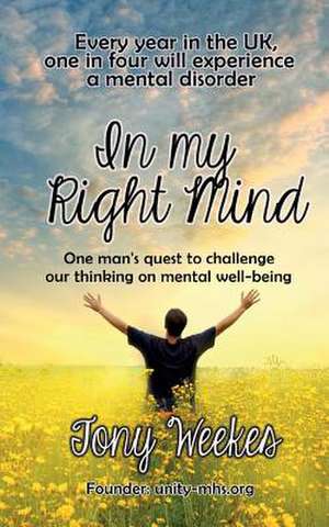 In my Right Mind de Tony Weekes