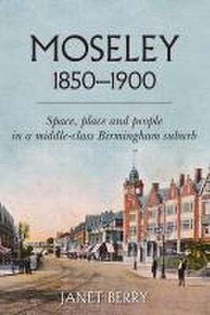 Moseley 1850-1900 de Janet Berry