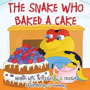 The Snake Who Baked a Cake de Afrough, S.