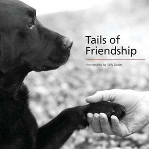 Tails of Friendship de Sally Grace