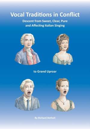 Vocal Traditions in Conflict de Richard Bethell