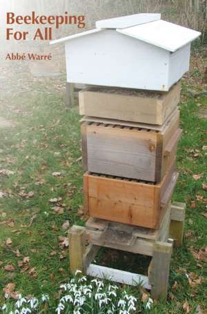 Beekeeping for All de Abbe Emile Warre