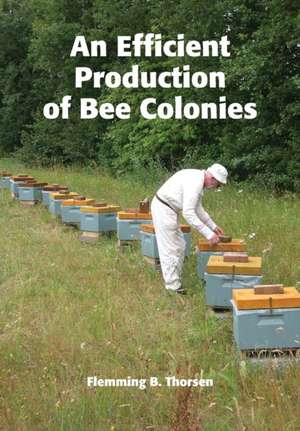 An Efficient Production of Bee Colonies de Flemming B. Thorsen