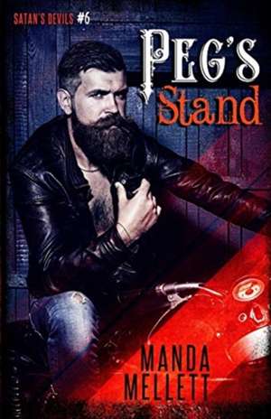 Peg's Stand (Satan's Devils MC #6) de Manda Mellett