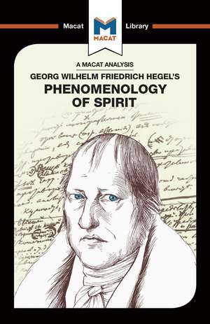 An Analysis of G.W.F. Hegel's Phenomenology of Spirit de Ian Jackson