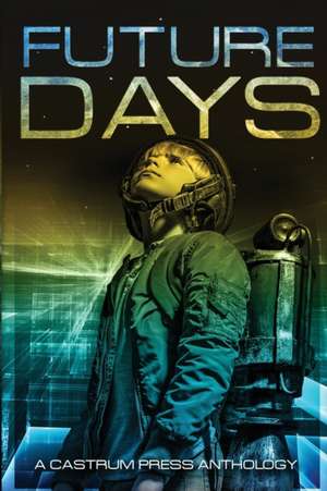 Future Days de Christopher G. Nuttall