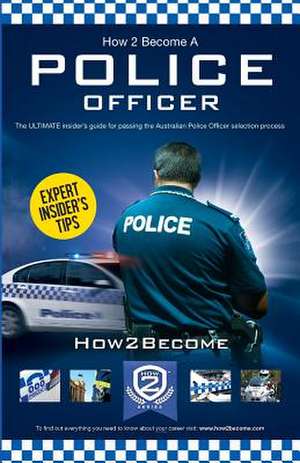 How to Become an Australian Police Officer de How2become