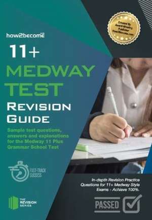 11+ Medway Test Revision Guide de How2become