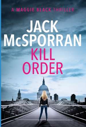 Kill Order de Jack McSporran