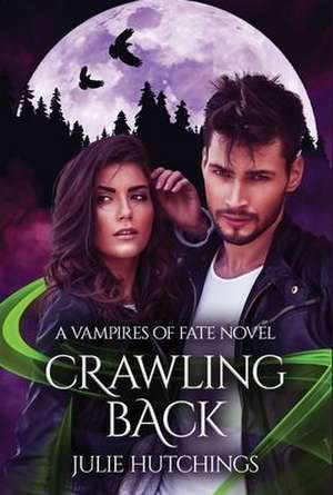 Crawling Back de Julie Hutchings