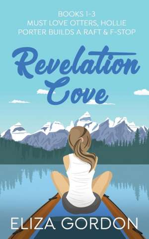 The Revelation Cove Series 1-3 de Eliza Gordon