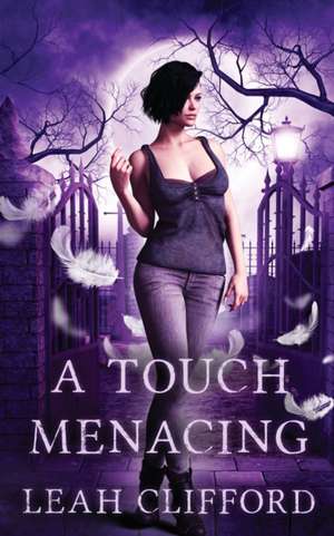 A Touch Menacing de Leah Clifford